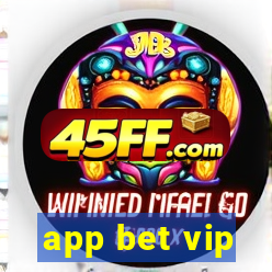app bet vip